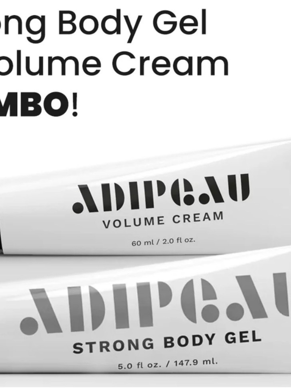 Adipeau Volume Cream & Strong Body Gel